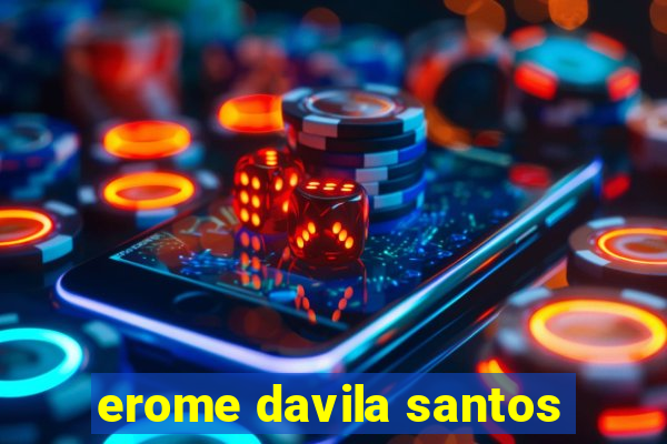 erome davila santos